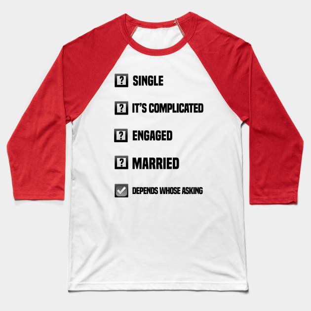 My Current Relationship Status Baseball T-Shirt by FirstTees